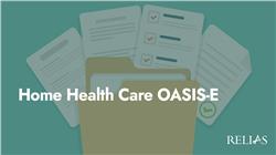 Home Health Care OASIS-E